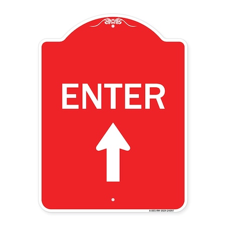 Signmission Designer Series Enter Enter W/ Up Arrow, Red & White Aluminum Sign, 18" x 24", RW-1824-24097 A-DES-RW-1824-24097